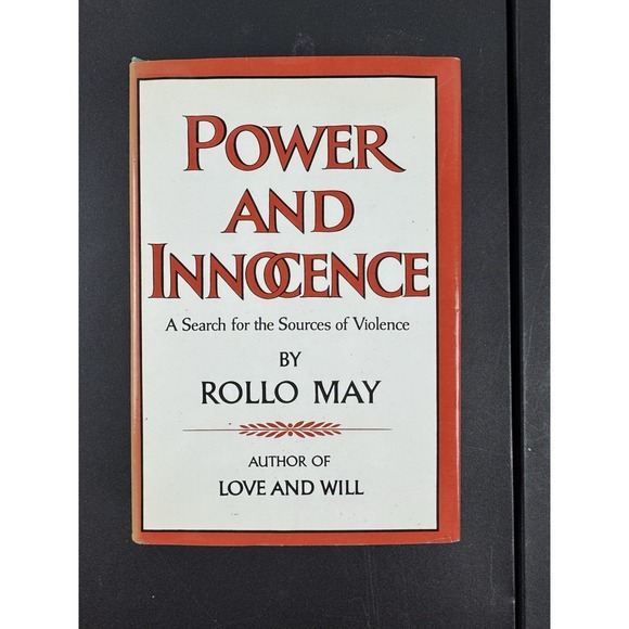 Power and Innocence : A Search for the Sources of Violence by Rollo May... - Picture 1 of 11